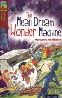 Oxford Reading Tree Treetops Fiction: Level 15 More Pack A: The Mean Dream Wonder Machine 0198448406 Book Cover