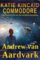 Katie Kincaid: Commodore B0BYS1K9DV Book Cover
