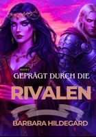Geprägt durch die Rivalen (German Edition) B0F7L8FTLY Book Cover