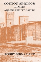 Cotton Springs Times: A Boone County Gothic B0DZBSG3MX Book Cover