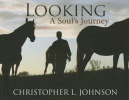Looking - A Soul's Journey 1883651530 Book Cover