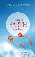 Ticket to Earth and Back 1496165950 Book Cover