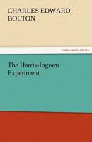 The Harris-Ingram Experiment 1519648189 Book Cover