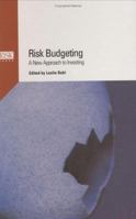 Risk Budgeting: A New Approach to Investing 1899332944 Book Cover