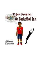 Tyler Monroe, No Basketball Pro 1986505847 Book Cover