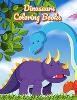 Dinosaurs Coloring Books: Dinosaur Activity Book For Toddlers and Adult Age, Childrens Books Animals For Kids Ages 3 4-8 1709398302 Book Cover