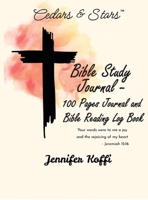 Bible Study Journal - 100 Pages Journal and Bible Reading Log Book: 100 Pages Journal and Bible-Reading Log Book B0GFG2XG4G Book Cover