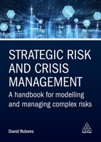 Strategic Risk and Crisis Management: A Handbook for Modelling and Managing Complex Risks 1398609757 Book Cover