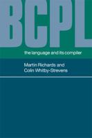 BCPL: The Language and its Compiler 0521286816 Book Cover