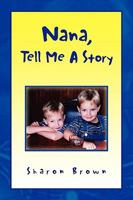 Nana, Tell Me a Story 144154478X Book Cover