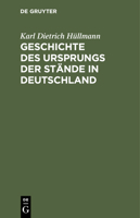 Geschichte Des Ursprungs Der Stände De Deutschland 311241117X Book Cover