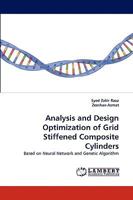 Analysis and Design Optimization of Grid Stiffened Composite Cylinders: Based on Neural Network and Genetic Algorithm 3838354052 Book Cover
