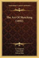 The Art Of Sketching 1166021084 Book Cover