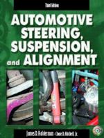 Automotive Steering, Suspension, and Alignment, Third Edition 0130488569 Book Cover