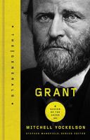 Grant: Savior of the Union 1595554521 Book Cover