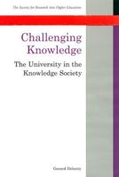 Challenging Knowledge: The University in the Knowledge Society 033520578X Book Cover