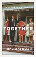 Together: A Memoir of a Marriage and a Medical Mishap 0385543948 Book Cover