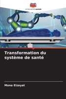 Transformation du système de santé (French Edition) 6208270766 Book Cover