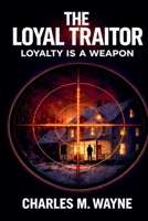 The Loyal Traitor (Watchtower) B0H58XK7N7 Book Cover