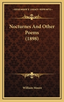 Nocturnes And Other Poems 3337397891 Book Cover