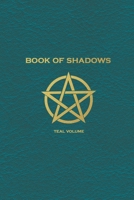 Book of Shadows: Teal Volume: A Blank Lined Journal 1697315267 Book Cover