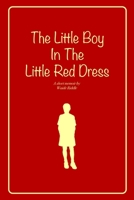 The Little Boy In The Little Red Dress B0C2S7BXLN Book Cover