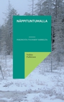 Näppituntumalla: Pakinoita vuosien varrelta 9515680239 Book Cover