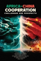 Africa-China Cooperation: Challenges and Prospects B0F23WSGYP Book Cover