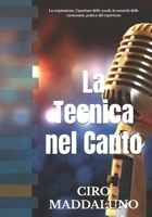 La Tecnica nel Canto - Livello Base: La respirazione, l’apertura delle vocali, la sonorità delle consonanti, pratica del repertorio (Italian Edition) B0DV6DMCY5 Book Cover