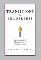 Transitions in Leadership: The Story of the MBV 057874449X Book Cover