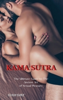 Kama Sutra: The Ultimate Guide to The Ancient Art of Sexual Pleasure 1802514112 Book Cover