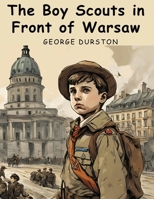 The Boy Scouts in front of Warsaw 1515389006 Book Cover