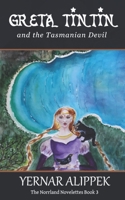 Greta Tintin and Call of the Tasmanian Devil 0578608375 Book Cover