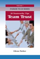 Team Trust: 20 Trustworthy Tips 1599962055 Book Cover