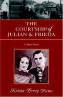 The Courtship of Julian and Frieda 141348641X Book Cover