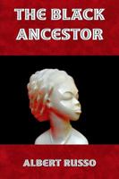 The Black Ancestor 1935437054 Book Cover