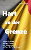 Hart an der Grenze: Kuriose Einblicke am Rand Europas - und nicht selten am Rand der Verzweiflung 3743113465 Book Cover