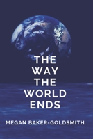 The way the world ends 1728963400 Book Cover