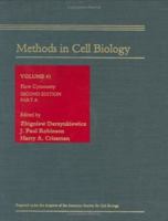 Flow Cytometry, Part A, Volume 41, Second Edition (Methods in Cell Biology) 0125641427 Book Cover