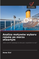 Analiza motywów wyboru rejsów po morzu otwartym (Polish Edition) 6630136381 Book Cover