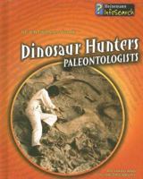 Dinosaur Hunters: Paleontologists 1403499543 Book Cover