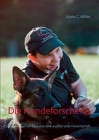 Die Hundeforscherin: Erinnerungen an Biko und eine wundervolle Freundschaft 3744814793 Book Cover