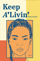 Keep A'Livin' 1951874064 Book Cover