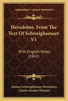 Herodotus, From The Text Of Schweighaeuser V1: With English Notes 1166620689 Book Cover
