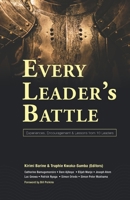 Every Leader's Battle: Experiences, Encouragement & Lessons from 10 Leaders 9966690425 Book Cover