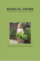 Mama Is. . .Home 0557777690 Book Cover