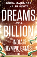 Dreams of a Billion: India and the Olympic Games 9353576709 Book Cover