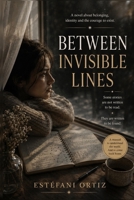 BETWEEN INVISIBLE LINES: A novel about belonging, identity, and the courage to exist B0HGFTNHVZ Book Cover