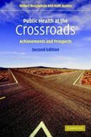 Public Health at the Crossroads: Achievements and Prospects 052154047X Book Cover