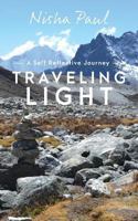 Traveling Light: A Self Reflective Journey 1525533894 Book Cover